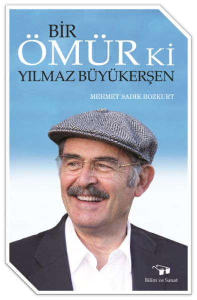 Bir Ömür Ki  Yılmaz Büyükerşen