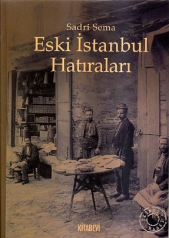 Eski İstanbul Hatıraları