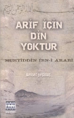 Arif İçin Din Yoktur