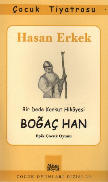 Boğaç Han  Bir Dede Korkut Hikayesi