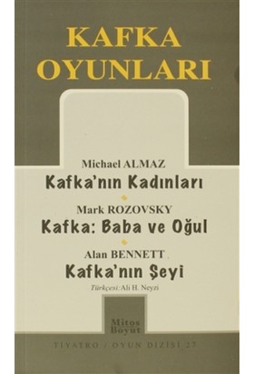 Kafka Oyunları Kafka’nın Kadınları  Baba ve Oğul  Kafka’nın Şeyi 27