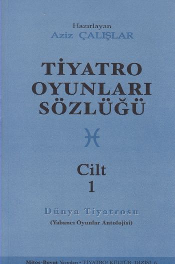 Tiyatro Oyunları Sözlüğü Cilt 1