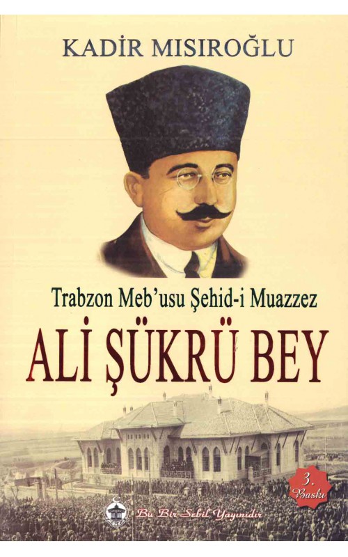 Trabzon Meb’usu Şehidi Muazzez Ali Şükrü Bey