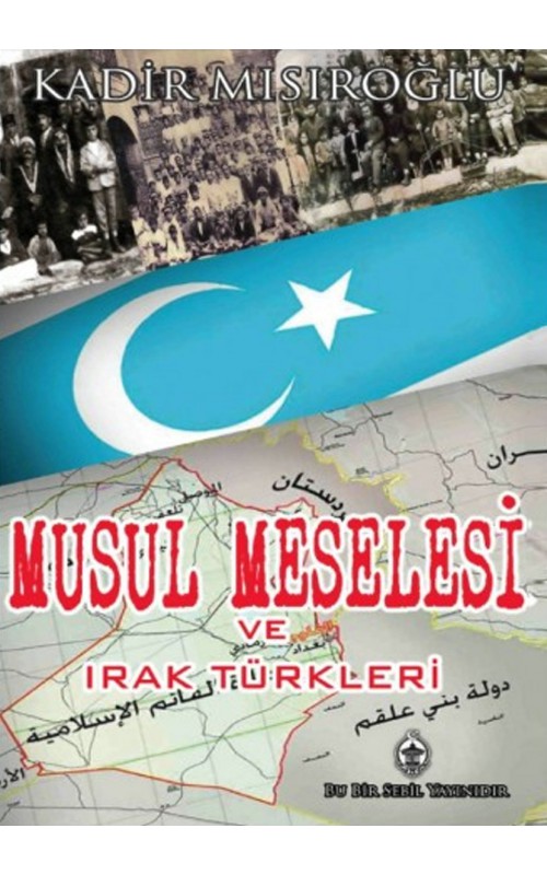 Musul Meselesi ve Irak Türkleri