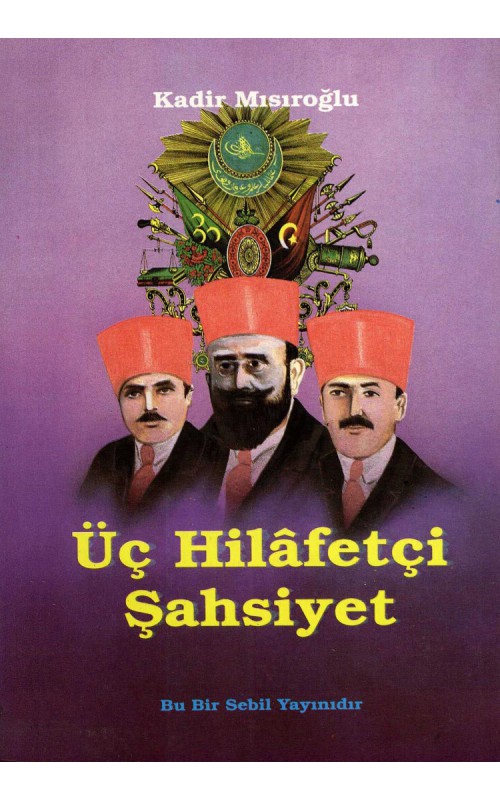 Üç Hilafetçi Şahsiyet