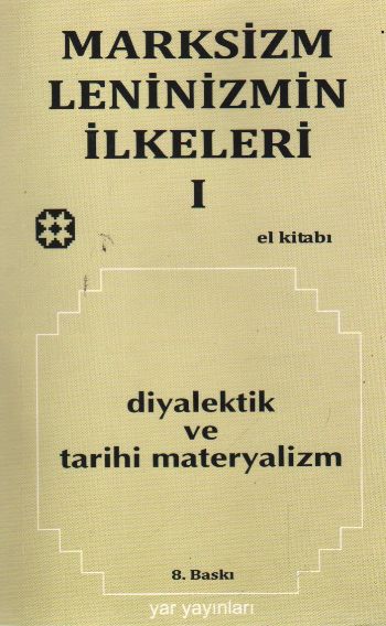 Marksizm Leninizmin İlkeleri Cilt 1 Diyalektik ve Tarihi Materyalizm