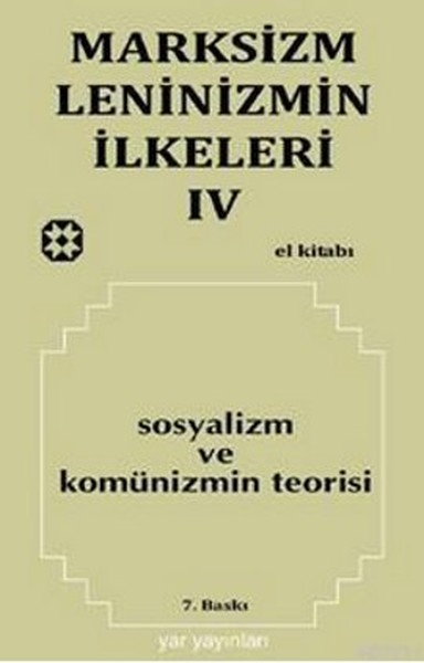 Marksizm Leninizmin İlkeleri Cilt 4 Sosyalizm ve Komünizmin Teorisi