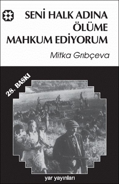 Seni Halk Adına Ölüme Mahkum Ediyorum