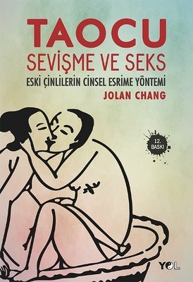 Taocu Sevişme ve Seks  Eski Çinlilerin Cinsel Esrime Yöntemi