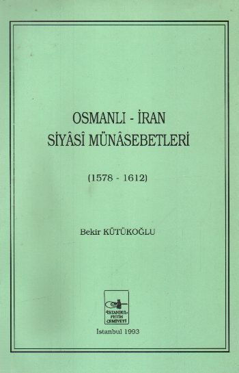 Osmanlı  İran Siyasi Münasebetleri 15781612