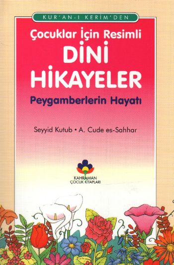 Kur’anı Kerimden Çocuklar İçin Resimli Dini Hikayeler