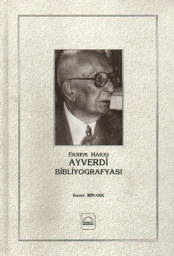 Ekrem Hakkı Ayverdi Bibliyografyası