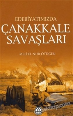 Edebiyatımızda Çanakkale Savaşları