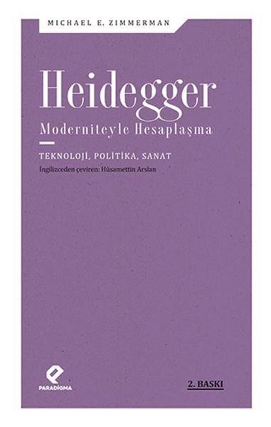 Heidegger Moderniteyle Hesaplaşma  TeknolojiPolitikaSanat