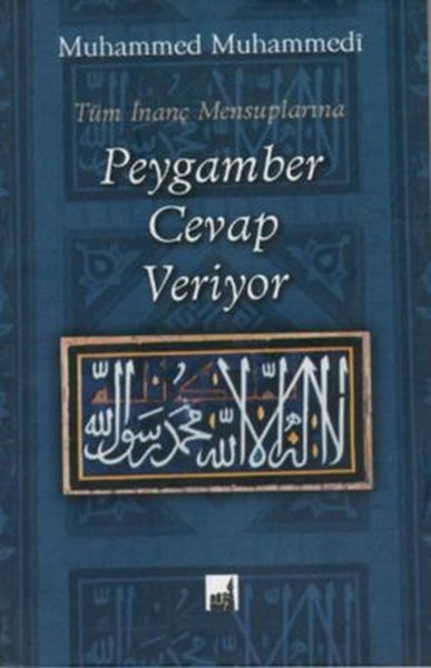 Tüm İnanç Mensuplarına Peygamber Cevap Veriyor