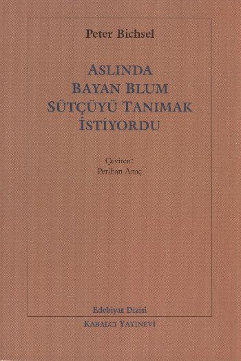 Aslında Bayan Blum Sütçüyü Tanımak İstiyordu