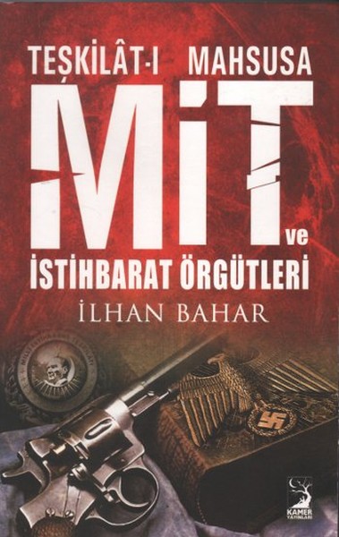 Teşkilatı Mahsusa MİT ve İstihbarat Örgütleri