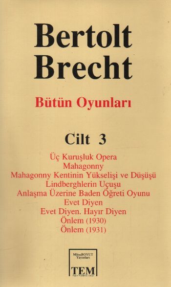 Bütün Oyunları Cilt 3  Üç Kuruşluk Opera  Mahagonny  Mahagonny Kentinin Yükselişi ve Düşüşü  Lindbe