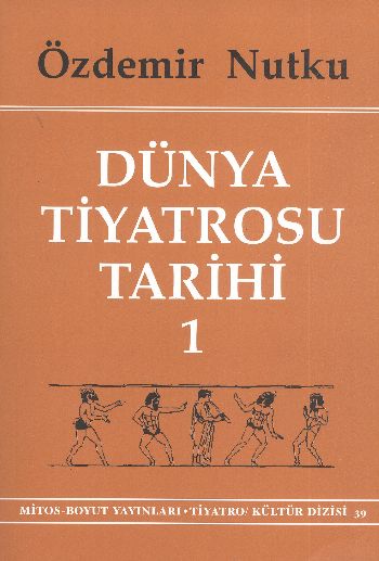 Dünya Tiyatrosu Tarihi Cilt 1