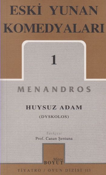 Eski Yunan Komedyaları 1 Huysuz Adam  Dyskolos