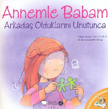 Çocuklarımızla Konuşalım  Annemle Babam Arkadaş Olduklarını Unutunca