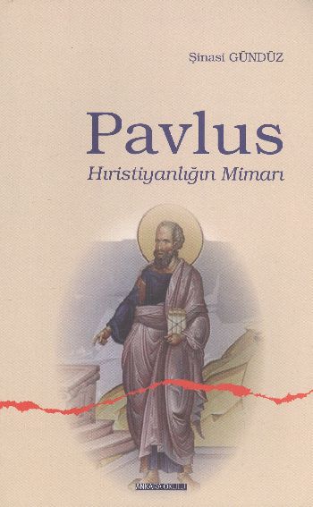 Pavlus Hıristiyanlığın Mimarı