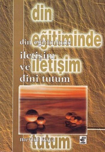 Din Eğitiminde İletişim ve Dini Tutum