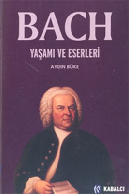 Bach Yaşamı ve Eserleri