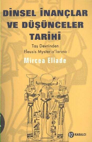 Dinsel İnançlar ve Düşünceler Tarihi  cilt 1