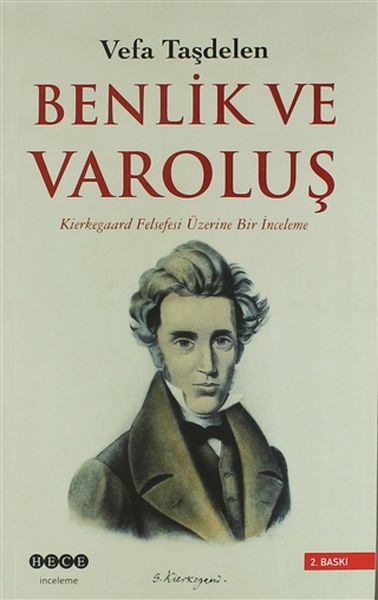 Benlik ve Varoluş  Kierkegaard Felsefesi Üzerine Bir İnceleme