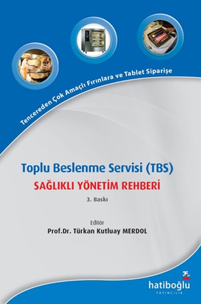 Toplu Beslenme Servisi TBS Sağlıklı Yönetim Rehberi