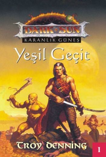 Yeşil Geçit  Dark Sun Karanlık Güneş