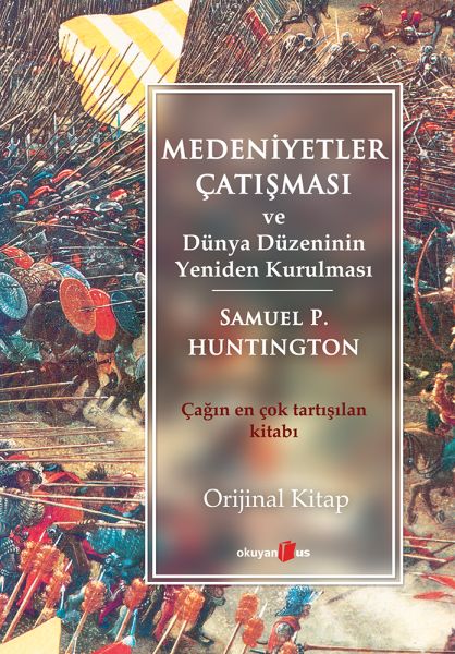 Medeniyetler Çatışması ve Samuel P Huntington