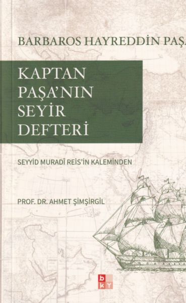 Kaptan Paşa’nın Seyir Defteri Gazavatı Hayreddin Paşa