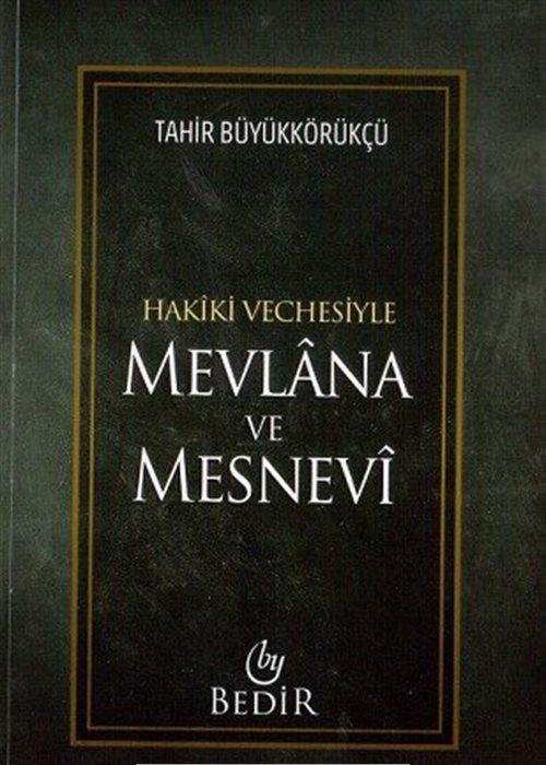 Mevlana ve Mesnevi  Hakiki Vechesiyle