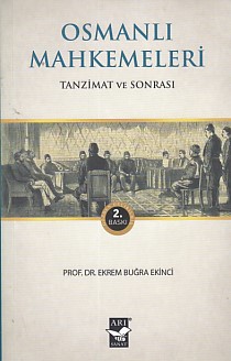 Osmanlı Mahkemeleri  Tanzimat ve Sonrası