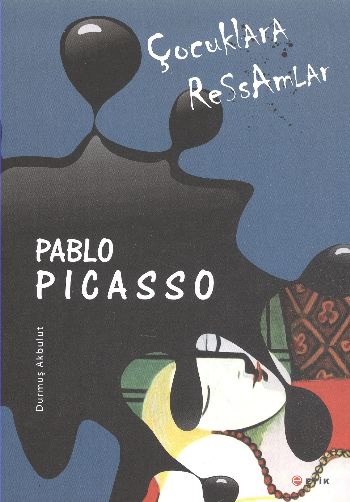 Çocuklara Ressamlar Pablo Picasso