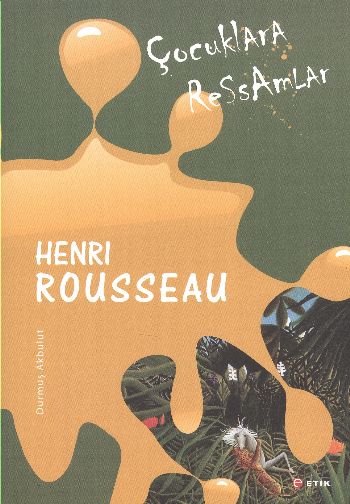 Çocuklara Ressamlar Henri Rousseau