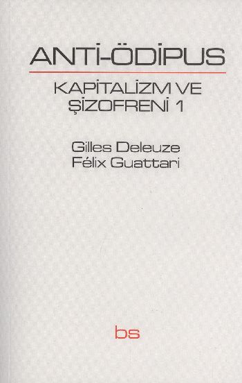 Anti Ödipus  Kapitalizm ve Şizofreni 1