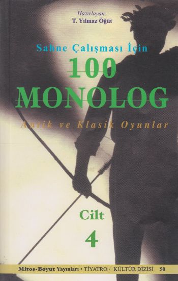 Sahne Çalışması İçin 100 Monolog 4 Klasik Oyunlar