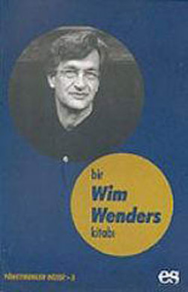 Bir Wim Wenders Kitabı Yönetmenler Dizisi 3