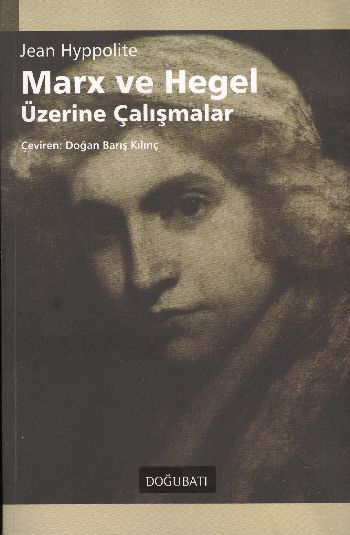 Marx ve Hegel Üzerine Çalışmalar