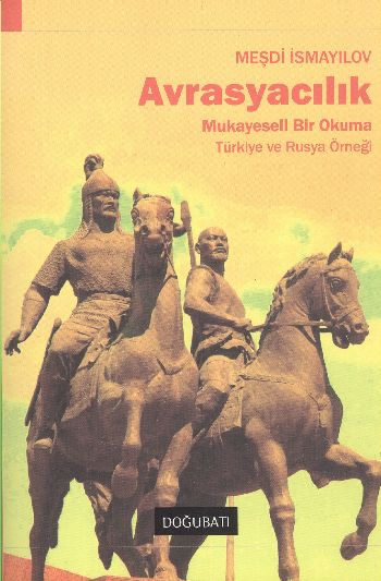 Avrasyacılık  Mukayeseli Bir Okuma  Türkiye Ve Rusya Örneği