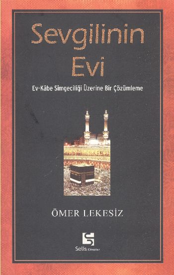 Sevgilinin Evi  EvKabe Simgeciliği Üzerine Bir Çözümleme