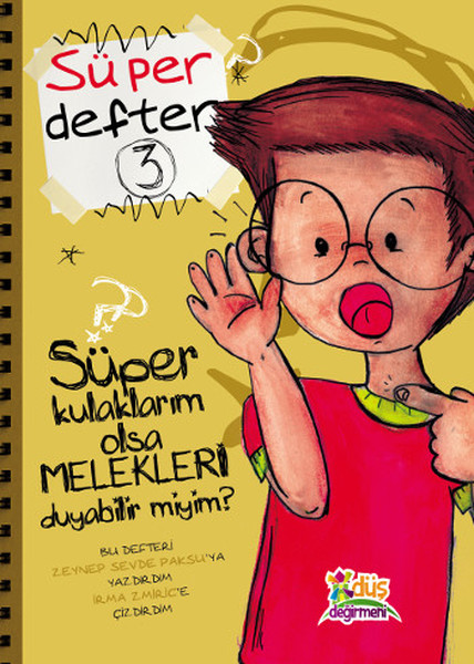 Süper Defter 3  Süper Kulaklarım Olsa Melekleri Duyabilir miyim