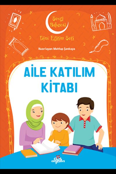 Aile Katılım Kitabı  Sevgi Bahçesi Dini Eğitim Seti