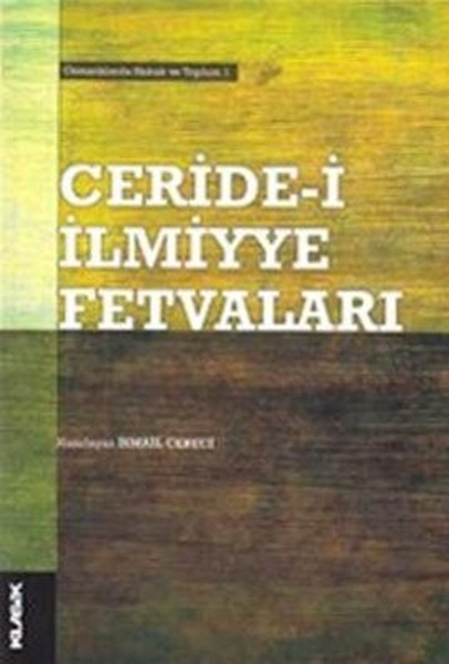 Ceridei İlmiyye Fetvaları  Osmanlılarda Hukuk ve Toplum1