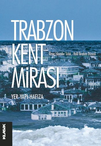 Trabzon Kent Mirası  YerYapıHafıza