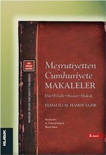 Meşrutiyetten Cumhuriyete Makaleler  Din  Felsefe  Siyaset  Hukuk