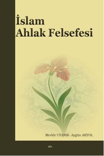 İslam Ahlak Felsefesi